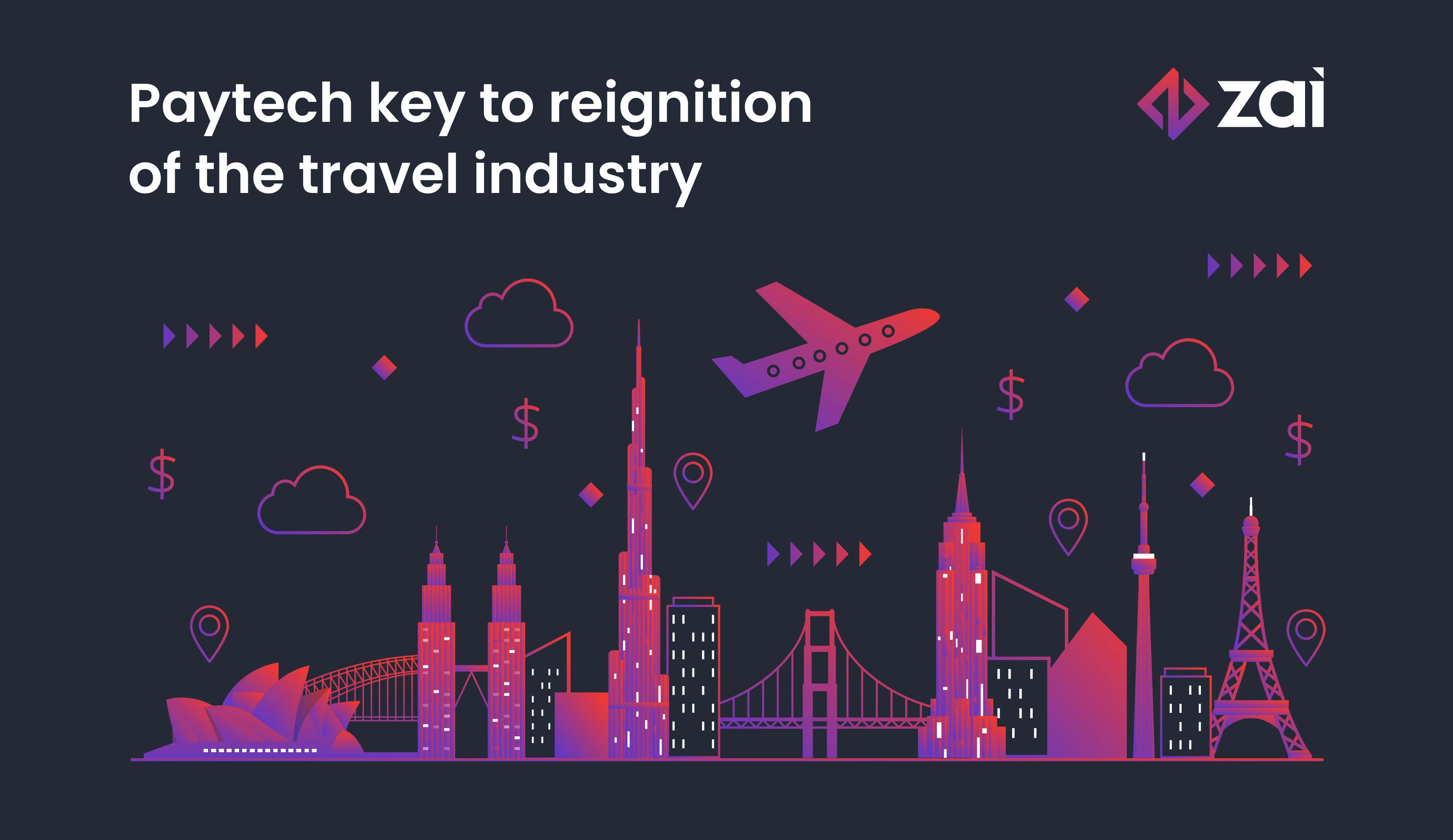 Paytech key to reignition of the travel industry